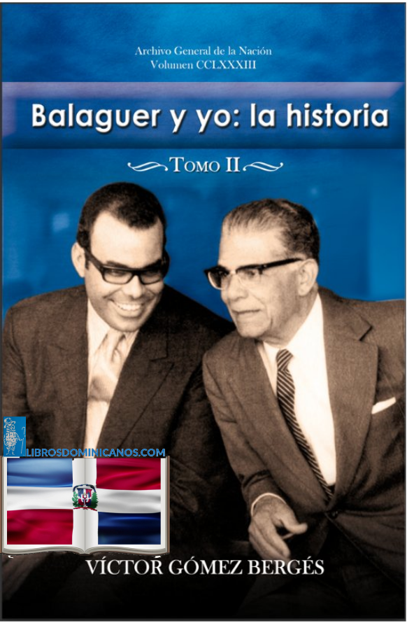 BALAGUER Y YO: LA HISTORIA TOMOII